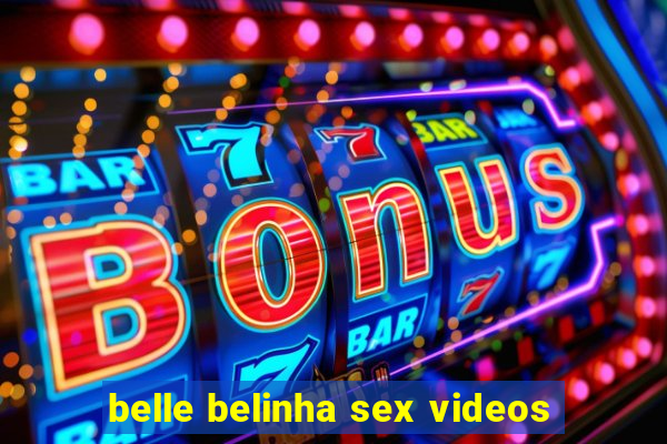 belle belinha sex videos